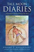 E-Book (epub) Tall Moon Diaries von Robert Bollendorf
