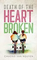 E-Book (epub) Death Of The Heart Broken von Chuong Van Nguyen