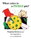 E-Book (epub) What color is a PICKLE pie? von Rd Virginia Erwin, Chef J Hugh McEvoy