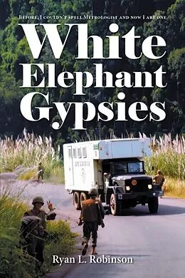 E-Book (epub) White Elephant Gypsies von Ryan L Robinson