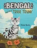 E-Book (epub) Bengal and the Tree Trunk von Dione Beaty