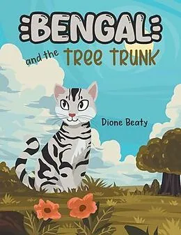 E-Book (epub) Bengal and the Tree Trunk von Dione Beaty