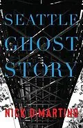 E-Book (epub) Seattle Ghost Story von Nick DiMartino