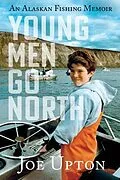 E-Book (epub) Young Men Go North von Joe Upton