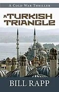 E-Book (epub) A Turkish Triangle von Bill Rapp