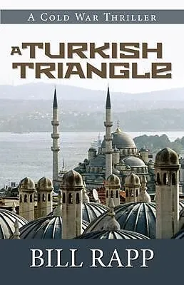 E-Book (epub) A Turkish Triangle von Bill Rapp