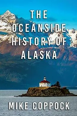 E-Book (epub) Oceanside History of Alaska von Mike Coppock