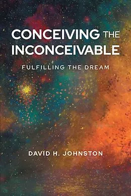 E-Book (epub) Conceiving The Inconceivable von David H. Johnston
