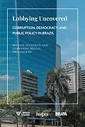 E-Book (epub) Lobbying Uncovered von Milton Seligman, Organizers Fernando Mello