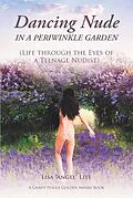 E-Book (epub) Dancing Nude in a Periwinkle Garden von Lisa "Angel" Lite