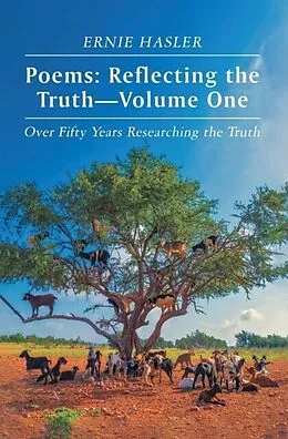 E-Book (epub) Poems: Reflecting the Truth: -Volume One von Ernie Hasler
