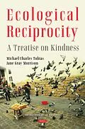 E-Book (pdf) Ecological Reciprocity: A Treatise on Kindness von Michael Charles Tobias