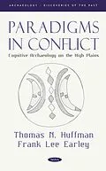PDF Paradigms in Conflict: Cognitive Archaeology on the High Plains von Thomas N. Huffman