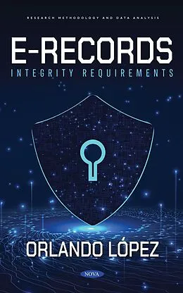 E-Book (pdf) Requirements of E-Records Integrity von Orlando Lopez