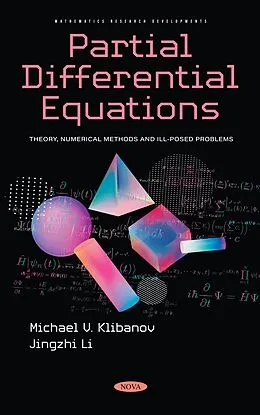 E-Book (pdf) Partial Differential Equations: Theory, Numerical Methods and Ill-Posed Problems von Michael V. Klibanov