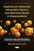 PDF Applying an Advanced Information Search and Retrieval Model in Organisations: Research and Opportunities von Maria del Carmen Cruz Gil