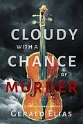 E-Book (epub) Cloudy with a Chance of Murder von Gerald Elias