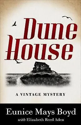E-Book (epub) Dune House von Eunice Mays Boyd, Elizabeth Reed Aden