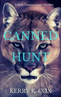 E-Book (epub) Canned Hunt von Kerry K. Cox