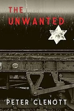 E-Book (epub) The Unwanted von Peter Clenott