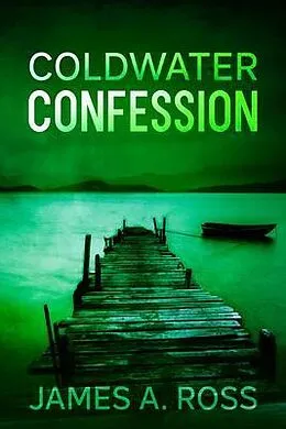 E-Book (epub) Coldwater Confession von James A. Ross