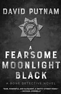 E-Book (epub) A Fearsome Moonlight Black von David Putnam