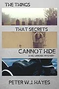 E-Book (epub) The Things That Secrets Cannot Hide von Peter W. J. Hayes