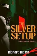 E-Book (epub) The Silver Setup von Richard Blaine