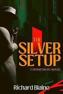 E-Book (epub) The Silver Setup von Richard Blaine