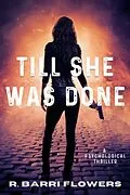 E-Book (epub) Till She Was Done von R. Barri Flowers