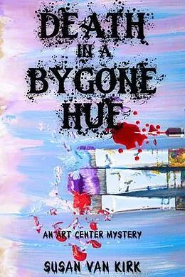 E-Book (epub) Death in a Bygone Hue von Susan Van Kirk