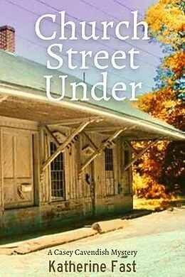 E-Book (epub) Church Street Under von Katherine Fast