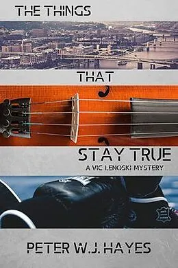E-Book (epub) The Things That Stay True von Peter W. J. Hayes