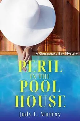 E-Book (epub) Peril in the Pool House von Judy L Murray