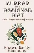 E-Book (epub) Murder on a Designer Diet von Shawn Reilly Simmons