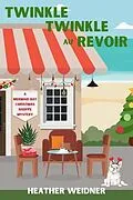 E-Book (epub) Twinkle Twinkle Au Revoir von Heather Weidner