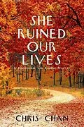 E-Book (epub) She Ruined Our Lives von Chris Chan