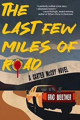 E-Book (epub) The Last Few Miles of Road von Eric Beetner