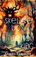E-Book (epub) Skelee Boy and the Demon King von Sandra Rathbone