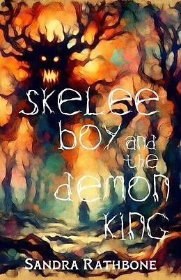 E-Book (epub) Skelee Boy and the Demon King von Sandra Rathbone