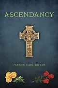 E-Book (epub) Ascendancy von Patrick Earl Dwyer