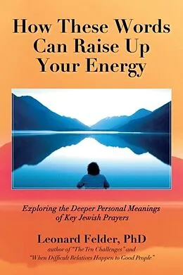 E-Book (epub) How These Words Can Raise Up Your Energy von Felder