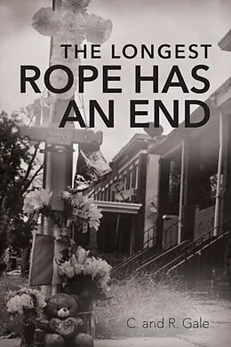 E-Book (epub) THE LONGEST ROPE HAS AN END von C. And R. Gale