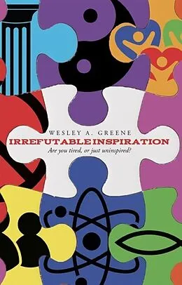 E-Book (epub) Irrefutable Inspiration von Wesley A. Greene