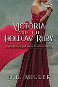 E-Book (epub) Victoria and the Hollow Ruby von D. B. Miller