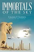 E-Book (epub) Immortals of the Sky von Colonel F. Izadseta