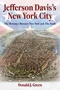 E-Book (epub) Jefferson Davis's New York City von Donald Green
