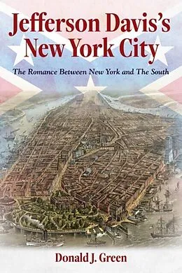 E-Book (epub) Jefferson Davis's New York City von Donald Green