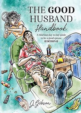 eBook (epub) The Good Husband Handbook "Edition I" de Jermaine Gibson