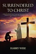 E-Book (epub) Surrendered To Christ von Harry Wise